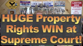 HUGE Property Rights WIN at Supreme Court