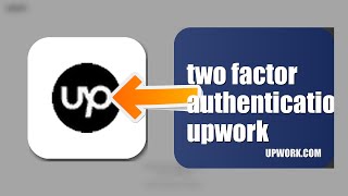 How To Disable Two Factor Authentication On Upwork 2026 (EASY GUIDE)