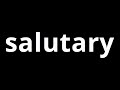 Video Word Of The Day - Salutary