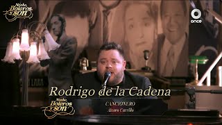 Cancionero - Rodrigo de la Cadena y Los Mejores Ejecutantes - Noche, Boleros y Son