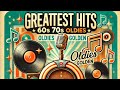 Greatest Hits 60s  70s Oldies Golden