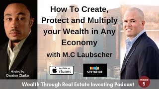 How To Create, Protect and Multiply your Wealth in Any Economy with M.C Laubscher