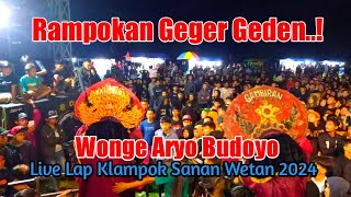 Rampokan Geger Geden   ! Wonge Aryo Budoyo Live Lap Klampok Sanan Wetan Kota Blitar 2024