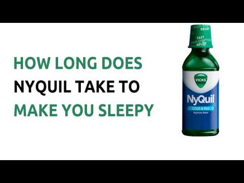 How Long Does Nyquil Take To Make You Sleepy How Long Does Nyquil Take To Make You Sleepy