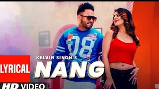 Nang (Full Lyrical Song) Kelvin Singh | Ramesh Verma | Latest Punjabi Songs 2020 Faisel Kalakar