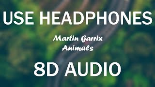 Martin Garrix - Animals (8D AUDIO)