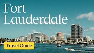 Fort Lauderdale Travel Guide 2025: Top Neighborhoods to Explore | Expedia