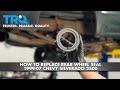 How To Replace Rear Wheel Seal 1999-07 Chevy Silverado 2500