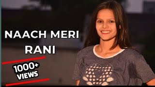 Naach Meri Rani | Guru Randhawa | Nora Fatehi | Sonal Bhavsar