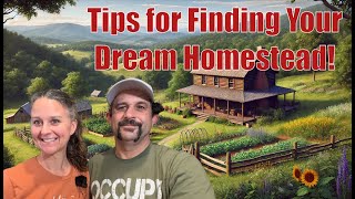 What to Look for in a Homestead Property!