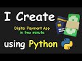 I CREATE DIGITAL PAYMENT APP IN 2 MIN USING PYTHON & LEARN PYTHON BY BUILDING SIMPLE PROJECTS