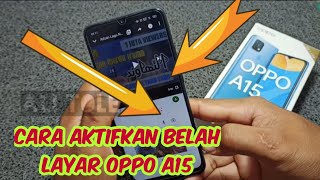 Cara mengaktifkan layar belah Oppo a15