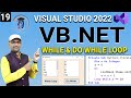 L19- VB.Net Looping Statement | While Loop and Do While Loop in Vb.net | Vb.net Looping
