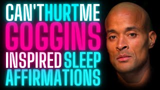 Sleep Affirmations Inspired By David Goggins Book Can’t Hurt Me