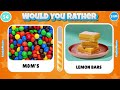 would you rather popular candy and sweets 🍬🍦🧁