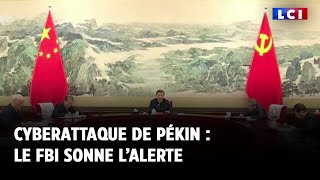 Cyberattaque de Pékin : le FBI sonne l’alerte