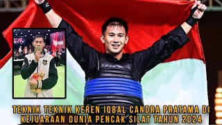 Teknik Teknik Keren Iqbal Candra Pratama Di Kejuaraan Dunia Pencak Silat 2024