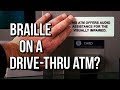 Why Is Braille On The Drive-Thru ATM?