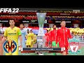 FIFA 22 | Villarreal vs Liverpool - UCL Europa League - Full Match & Gameplay