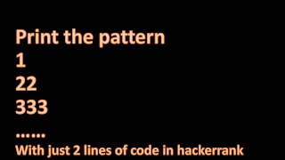 Triangle Quest in Hackerrank || Two lines code || Using Python