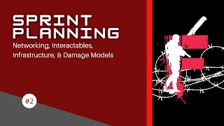 Sprint #2 Planning  | Fittest | Networking, Interactables, Infrastructure, & Damage Models