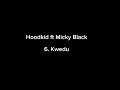 Hoodkid ft Micky Black- Kwedu