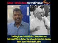 Velingkar should do DNA test on himself first, later he should do his brain test too: Michael Lobo