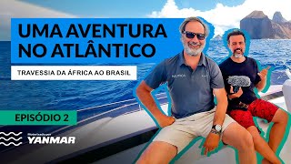 Travessia da África do Sul ao Brasil a bordo de um catamarã a motor - Episódio 2 | NÁUTICA