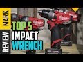 Top Impact Wrench : 5 Best Impact Wrench 2021 Reviews  ( Buying Guide )