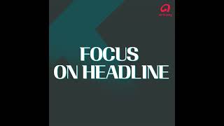 Focus on Headline 12/18/2024