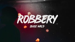 Juice WRLD - Robbery (Lyrics)