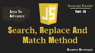 Search, Replace And Match Method Javascript | Javascript Tutorial