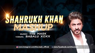 Shahrukh Khan | Mashup | By The Mask