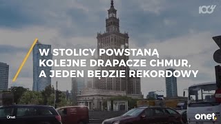 Najwyższy wieżowiec Europy powstanie w Warszawie