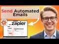 How To Send AUTOMATED Emails With Zapier (Tested)