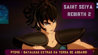 SAINT SEIYA REBIRTH 2 - PT46 - BATALHAS ADICIONAIS AO REDOR DE ASGARD.. BORA SEGUIR EM FRENTE!