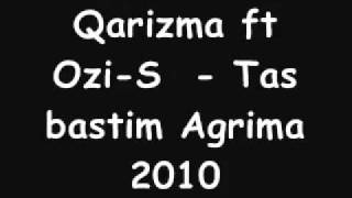 Qarizma ft  Ozi S   Dj Rakipsiz Tas Bastim Agrima 2010 Full Verison www Qarizma tk