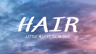 Little Mix - Hair (Lyrics) ft. Sean Paul