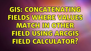 GIS: Concatenating Fields where Values Match in other Field using ArcGIS Field Calculator?