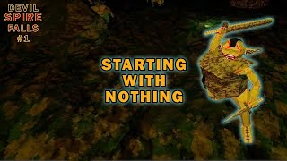 Devil Spire Falls #1 | Starting with Nothing