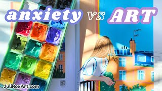 ANXIETY vs. CREATIVITY ~ when you're too stressed to paint