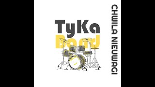 TyKa BAND - Usiądź przy mnie