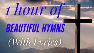 1 Hour of BEAUTIFUL Hymns with lyrics! (Rosemary Siemens)