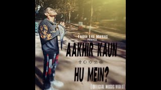 AKHIR KAUN HU MEIN |OLDRICE AIBA|OFFICIAL MUSIC VIDEO|EAGLE EYE MUSIC (PROD.BY ANABOLIC BEATZ