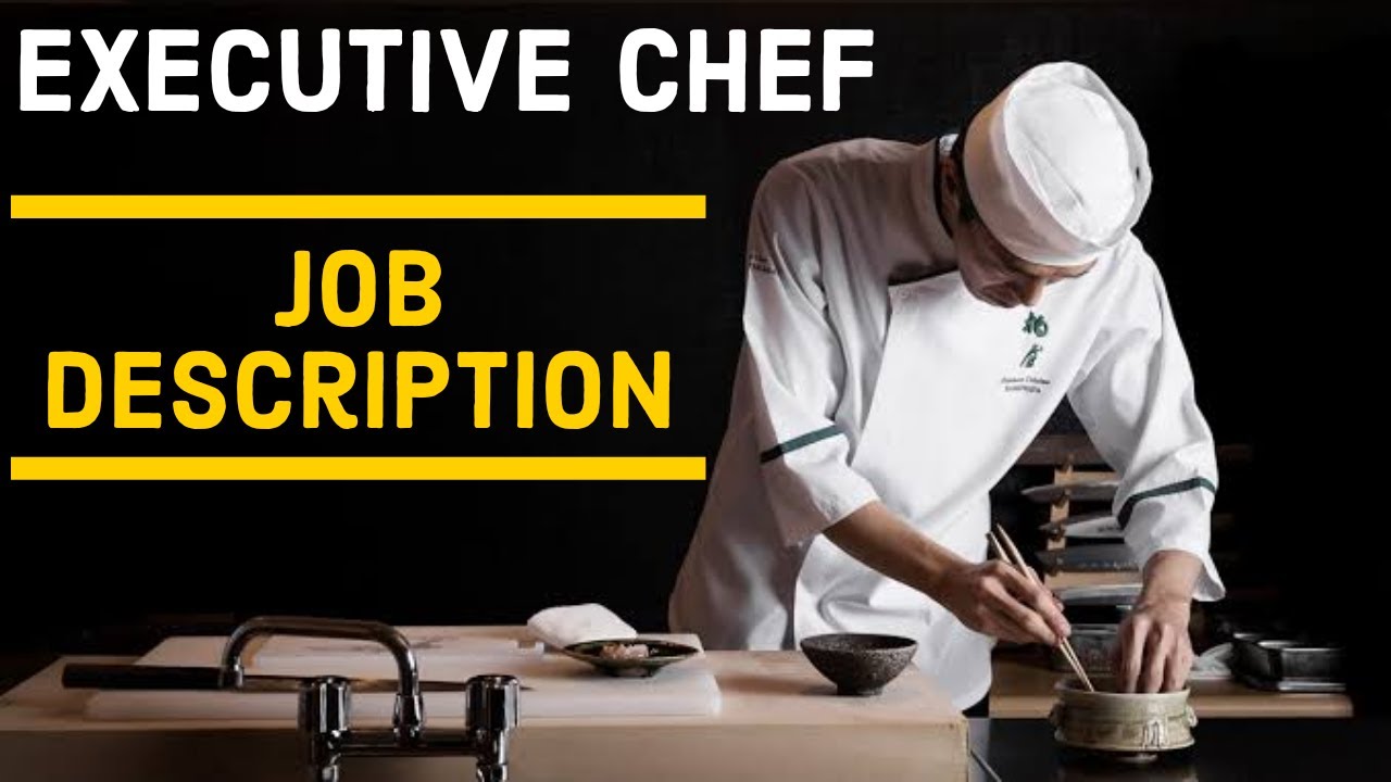 Executive Chef Job Description - YouTube