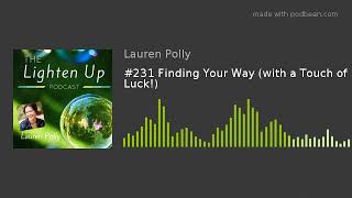 Finding Your Way: Unlocking Peace, Luck, and Conscious Choice