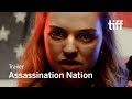 ASSASSINATION NATION Trailer | TIFF 2018