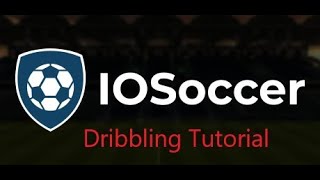 IOSoccer : Tutorial Basic Tips : Dribbling