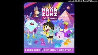 [Audio] Feels Like - Featuring Cosmos \u0026 Creature (Hanazuki)