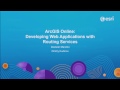 ArcGIS Online: Developing Web Applications with Routing Services